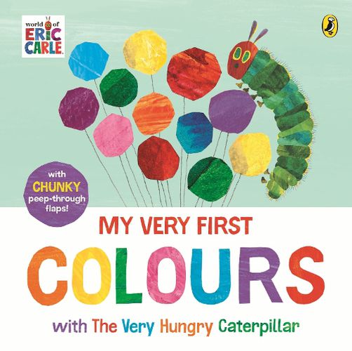 Cover image for My Very First Colours with The Very Hungry Caterpillar