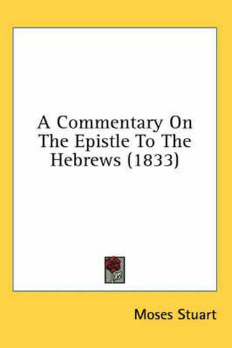 Cover image for A Commentary on the Epistle to the Hebrews (1833)