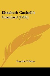 Cover image for Elizabeth Gaskell's Cranford (1905)