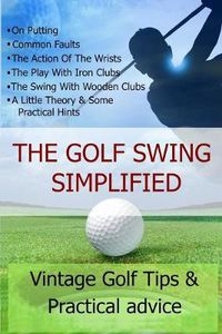 Cover image for THE Golf Swing Simplified