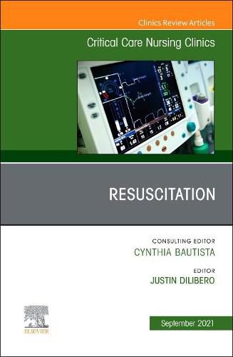 Cover image for Resuscitation, An Issue of Critical Care Nursing Clinics of North America