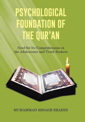 Cover image for Psychological Foundation of the Qur'an I: Need for Its Comprehension in the Adolescents and Truth Seekers