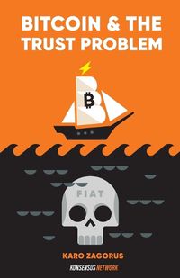 Cover image for Bitcoin and The Trust Problem