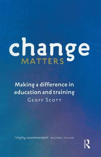 Cover image for Change Matters: Making a difference in education and training