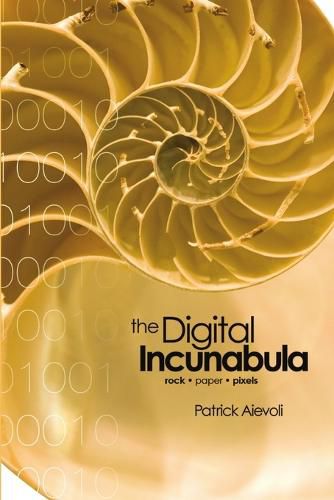 The Digital Incunabula: rock - paper - pixels