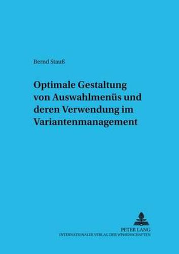 Cover image for Optimale Gestaltung Von Auswahlmenues Und Deren Verwendung Im Variantenmanagement