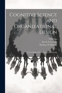 Cover image for Cognitive Science and Organizational Design