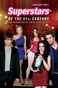 Cover image for Superstars of the 21st Century: Pop Favorites of America's Teens