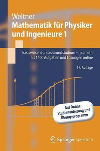 Cover image for Mathematik fur Physiker und Ingenieure 1: Basiswissen fur das Grundstudium - mit mehr als 1400 Aufgaben und Loesungen online