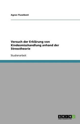 Cover image for Versuch der Erklarung von Kindesmisshandlung anhand der Stresstheorie