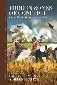 Cover image for Food in Zones of Conflict: Cross-Disciplinary Perspectives