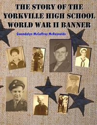 Cover image for The Story of the Yorkville High School World War II Banner