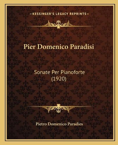 Cover image for Pier Domenico Paradisi: Sonate Per Pianoforte (1920)