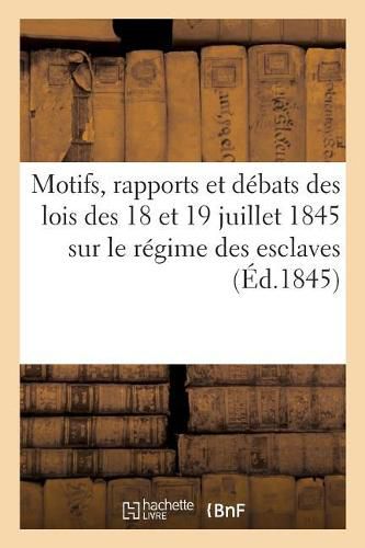 Lois Des 18 Et 19 Juillet 1845, Relatives Au Regime Des Esclaves, Introduction de Cultivateurs: Europeens, Formation d'Etablissements Agricoles Dans Les Colonies Francaises