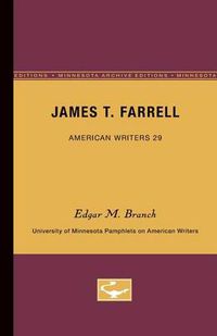 Cover image for James T. Farrell - American Writers 29: University of Minnesota Pamphlets on American Writers