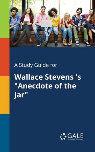 A Study Guide for Wallace Stevens 's Anecdote of the Jar