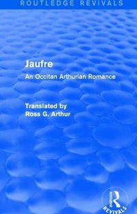 Cover image for Jaufre: An Occitan Arthurian Romance