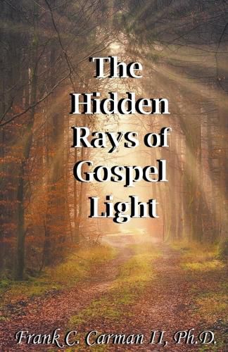 Cover image for The Hidden Rays of Gospel Light