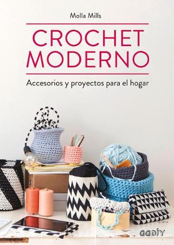 Cover image for Crochet Moderno: Accesorios Y Proyectos Para El Hogar