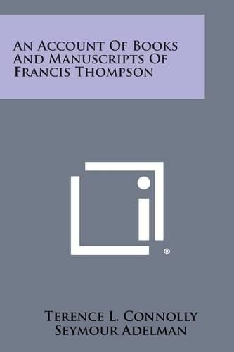 Cover image for An Account of Books and Manuscripts of Francis Thompson