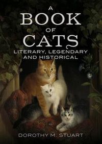 Cover image for Book of Cats: Literary, Legendary and Historical