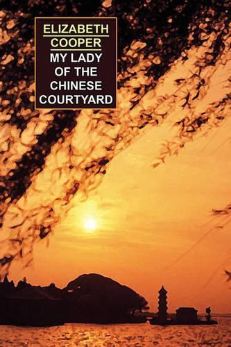 Cover image for My Lady of the Chinese Courtyard