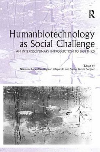 Cover image for Humanbiotechnology as Social Challenge: An Interdisciplinary Introduction to Bioethics