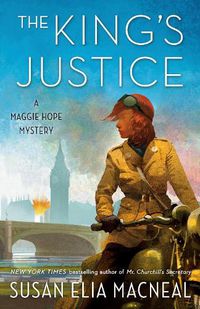 Cover image for The King's Justice: A Maggie Hope Mystery
