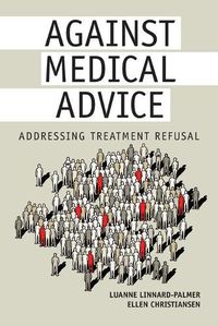 Cover image for Against Medical Advice: Addressing Treatment Refusal