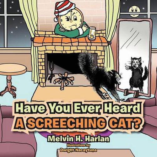 Cover image for Have You Ever Heard A Screeching Cat?