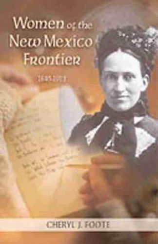 Cover image for Women of the New Mexico Frontier: 1846-1912