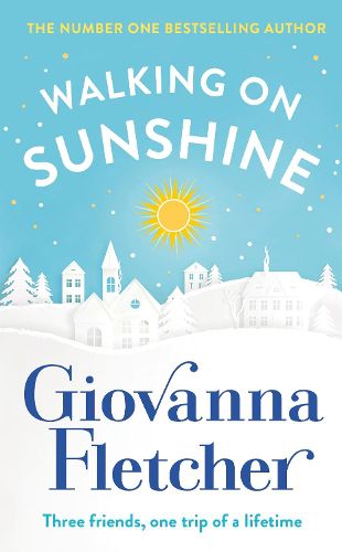 Cover image for Walking on Sunshine: The heartwarming and uplifting Sunday Times bestseller
