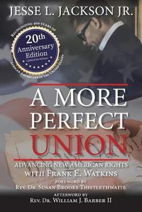 Cover image for A More Perfect Union: Advancing New American Rights