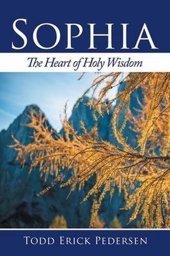 Cover image for Sophia: The Heart of Holy Wisdom