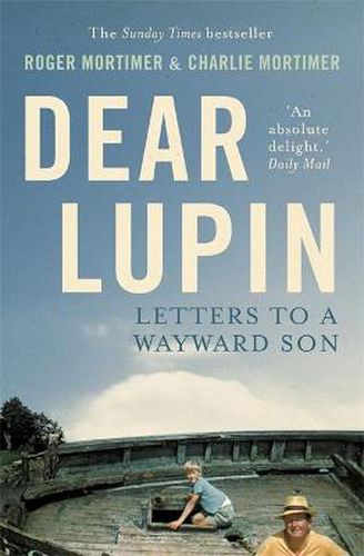 Cover image for Dear Lupin...: Letters to a Wayward Son