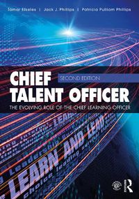 Cover image for Chief Talent Officer: The Evolving Role of the Chief Learning Officer