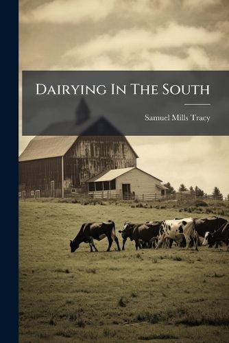 Cover image for Dairying In The South