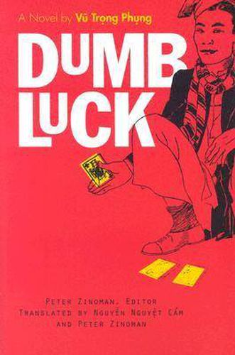 Cover image for Dumb Luck: A Novel by Vu Trong Phong