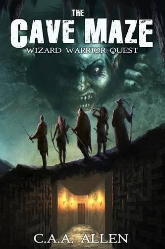 Cover image for The Cave Maze: Wizard Warrior Quest