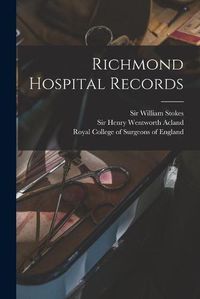 Cover image for Richmond Hospital Records