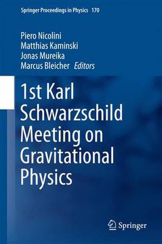 Cover image for 1st Karl Schwarzschild Meeting on Gravitational Physics