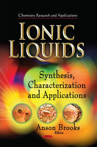 Cover image for Ionic Liquids: Synthesis, Characterization & Applications