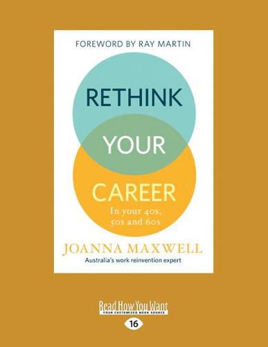 Rethink Your Career: in Your 40s, 50s AND 60s