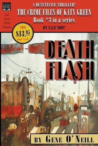 Cover image for Deathflash: Book 3 in the series, The Crime Files of Katy Green