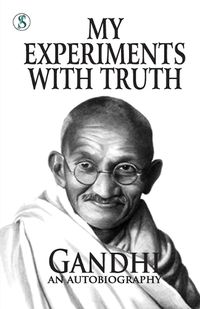 Cover image for My Experiments With Truth : Gandhi An Autobiography (Edition1st)