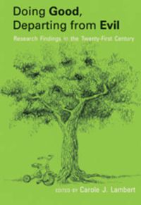Cover image for Doing Good, Departing from Evil: Research Findings in the Twenty-First Century