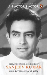 Cover image for An Actor's Actor: An Authorized Biography of Sanjeev Kumar