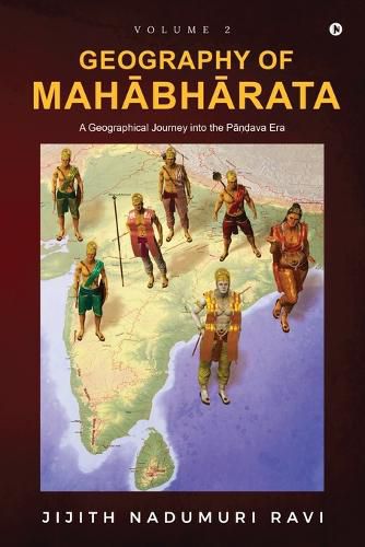 Geography of Mahabharata - Volume 2