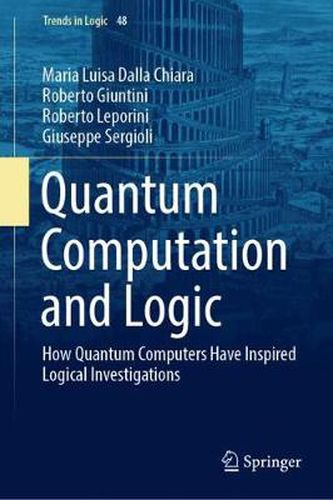 Cover image for Quantum Computation and Logic: How Quantum Computers Have Inspired Logical Investigations