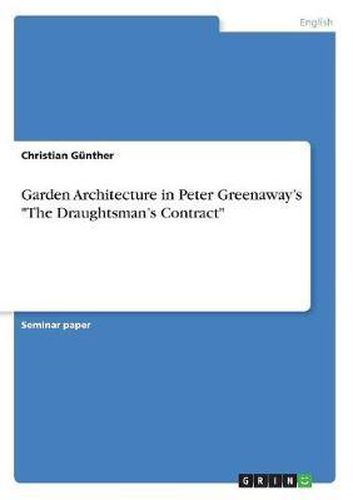 Cover image for Garden Architecture in Peter Greenaway's the Draughtsman's Contract